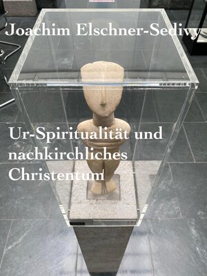 cover image of Ur-Spiritualität und nachkirchliches Christentum